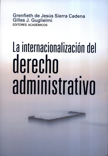 Portada de INTERNACIONALIZACION DEL DERECHO ADMINISTRATIVO, LA