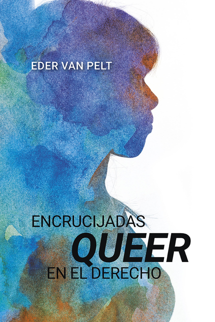 Portada de ENCRUCIJADAS QUEER EN EL DERECHO (2ª ED)