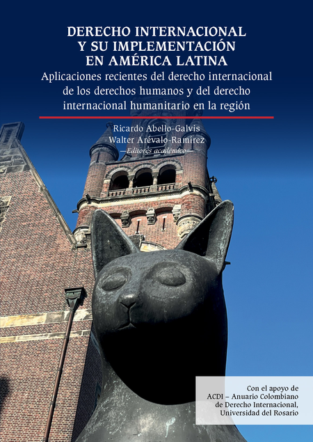 Portada de DERECHO INTERNACIONAL Y SU IMPLEMENTACION EN AMERICA LATINA APLICACIONES RECIENTES DEL DERECHO INTERNACIONAL