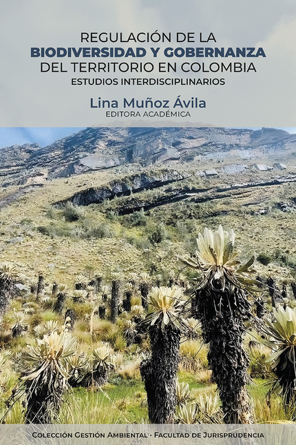 Portada de REGULACION DE LA BIODIVERSIDAD Y GOBERNANZA DEL TERRITORIO EN COLOMBIA ESTUDIOS INTERDISCIPLINARIOS