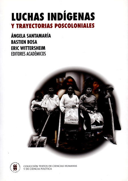 Portada de LUCHAS INDIGENAS Y TRAYECTORIAS POSCOLONIALES