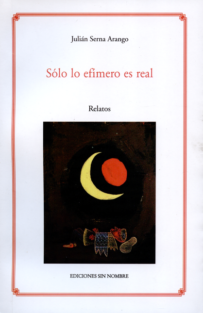 Portada de SOLO LO EFIMERO ES REAL