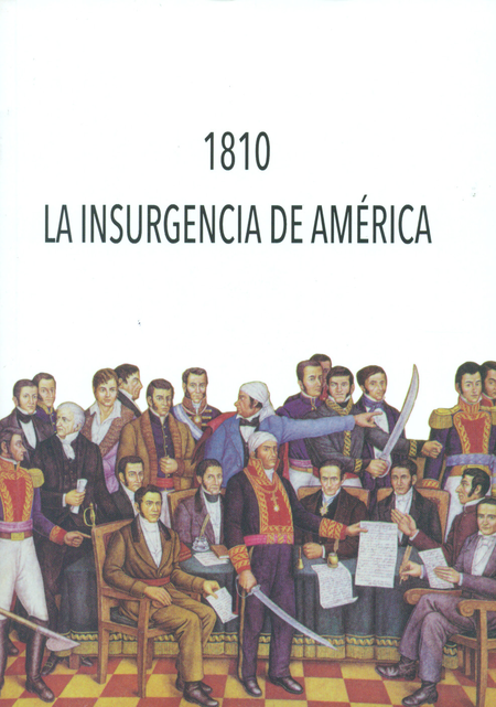 Portada de 1810 LA INSURGENCIA DE AMERICA