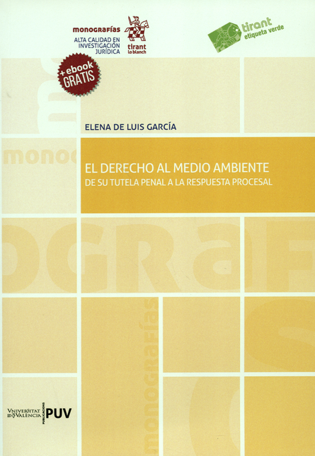 Portada de DERECHO AL MEDIO AMBIENTE DE SU TUTELA PENAL A LA RESPUESTA PROCESAL, EL