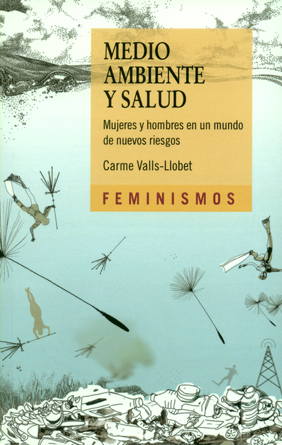 Portada de MEDIO AMBIENTE Y SALUD MUJERES Y HOMBRES EN UN MUNDO DE NUEVOS RIESGOS