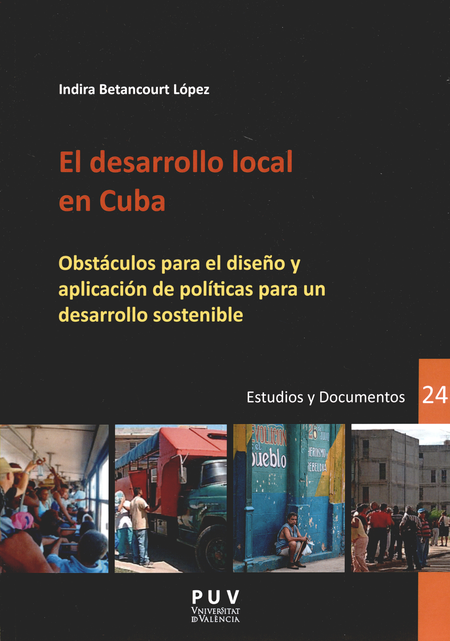 Portada de DESARROLLO LOCAL EN CUBA OBSTACULOS PARA EL DISEÑO Y APLICACION DE POLITICAS PARA UN DESARROLLO SOSTENIBLE, EL
