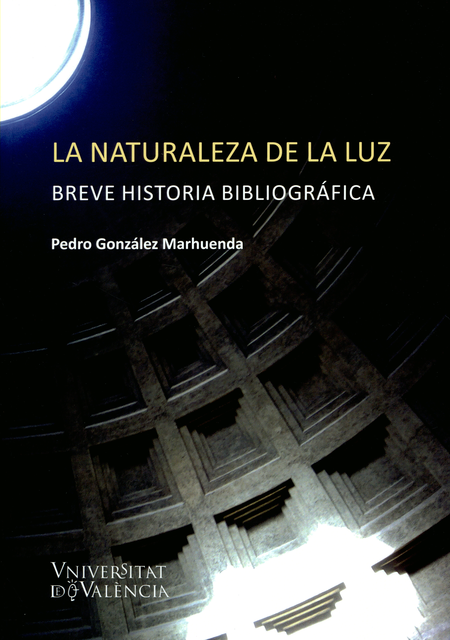 Portada de NATURALEZA DE LA LUZ. BREVE HISTORIA BIBLIOGRAFICA, LA
