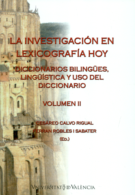 Portada de INVESTIGACION EN LEXICOGRAFIA HOY (II) DICCIONARIOS BILINGUES, LINGUISTICA Y USO DEL DICCIONARIO, LA