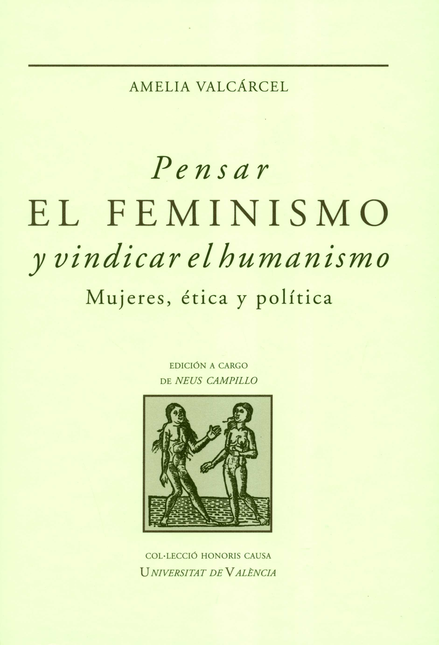 Portada de PENSAR EL FEMINISMO Y VINDICAR EL HUMANISMO MUJERES ETICA Y POLITICA