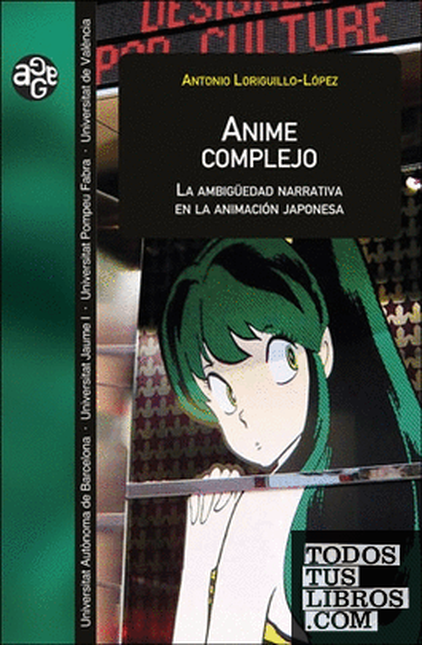 Portada de ANIME COMPLEJO LA AMBIGUEDAD NARRATIVA EN LA ANIMACION JAPONESA