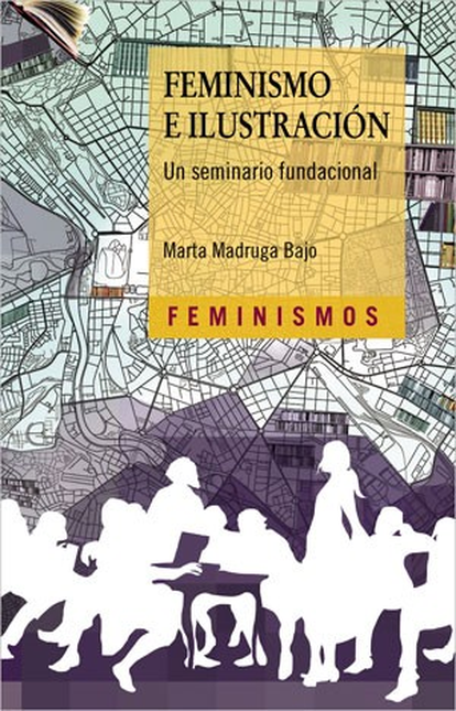 Portada de FEMINISMO E ILUSTRACION UN SEMINARIO FUNDACIONAL