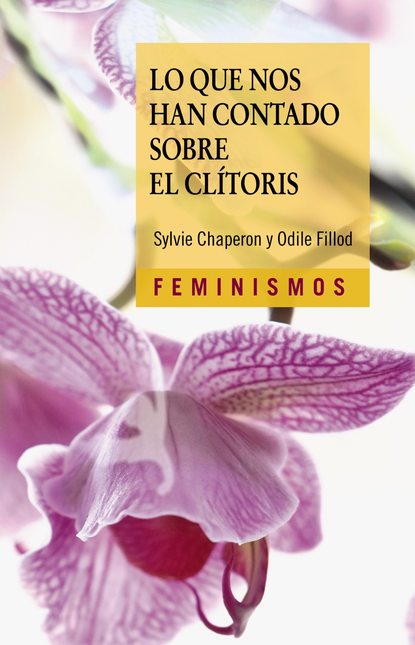 Portada de LO QUE NOS HAN CONTADO SOBRE EL CLITORIS