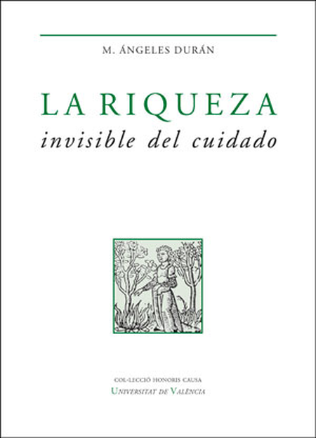Portada de RIQUEZA INVISIBLE DEL CUIDADO, LA