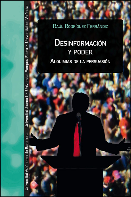 Portada de DESINFORMACION Y PODER ALQUIMIAS DE LA PERSUASION