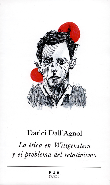 Portada de ETICA EN WITTGENSTEIN Y EL PROBLEMA DEL RELATIVISMO, LA