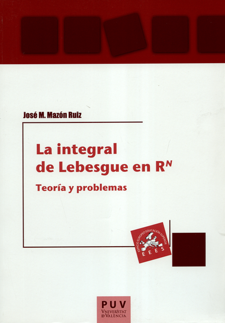 Portada de INTEGRAL DE LEBESGUE EN RN TEORIAS Y PROBLEMAS