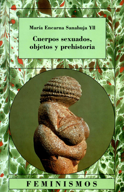 Portada de CUERPOS SEXUADOS OBJETOS Y PREHISTORIA