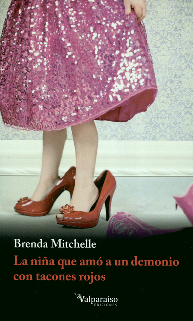 Portada de NIÑA QUE AMO A UN DEMONIO CON TACONES ROJOS, LA