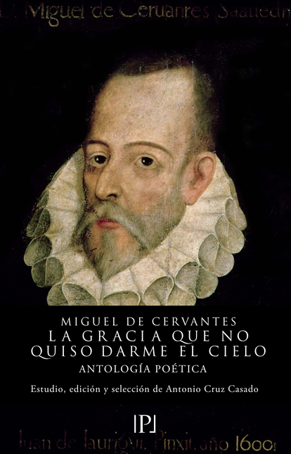 Portada de GRACIA QUE NO QUISO DARME EL CIELO ANTOLOGIA POETICA, LA