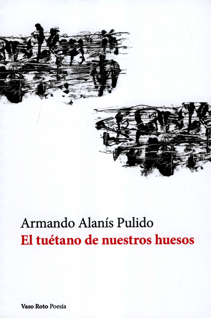 Portada de TUETANO DE NUESTROS HUESOS, EL
