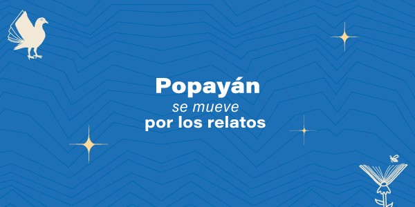 Estamos en Popayán Ciudad Libro: una fiesta para los amantes de las historias