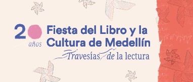 20 años de la Fiesta del Libro y la Cultura de Medellín