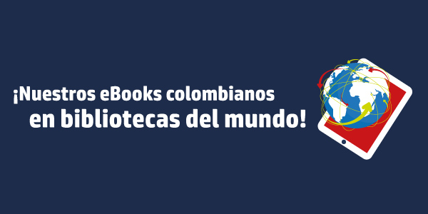 ¡Nuestros eBooks colombianos en bibliotecas del mundo!